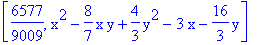 [6577/9009, x^2-8/7*x*y+4/3*y^2-3*x-16/3*y]